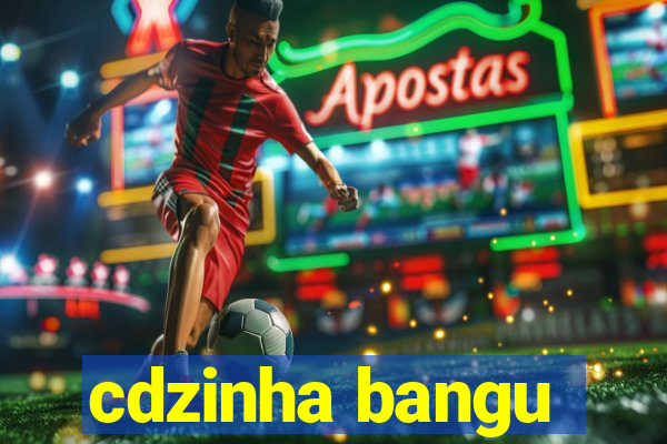 cdzinha bangu